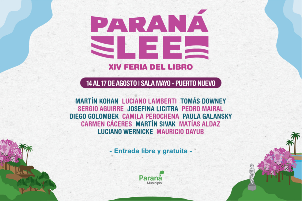 La 14º Feria del Libro Paraná Lee tendrá la participación de destacados escritores